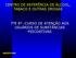 CENTRO DE REFERÊNCIA DE ÁLCOOL, TABACO E OUTRAS DROGAS 7ºE 8º -CURSO DE ATENÇÃO AOS USUÁRIOS DE SUBSTÂNCIAS PSICOATIVAS