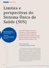 Primeira palestra. A realidade da saúde no Brasil. Helvécio Miranda Júnior Secretário de Atenção à Saúde do Ministério da Saúde.