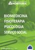 BIOMEDICINA FISIOTERAPIA PSICOLOGIA SERVIÇO SOCIAL