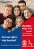 ORLANDO E NOVA YORK 14 DIAS. Aprender inglês e viajar é possível! INTERCÂMBIO CULTURAL E LINGUÍSTICO