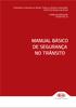 Manual Básico de Segurança no Trânsito. Sumário. Normas gerais de circulação Infração e penalidade... 10