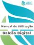 Índice MANUAL DE UTILIZAÇÃO BALCÃO DIGITAL ADC