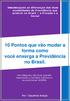 10 Pontos que vão mudar a forma como você enxerga a Previdência no Brasil.