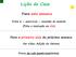 Lição de Casa. Para esta semana. Ficha 6 exercícios inversão de sentido (ficha e resolução no site) Para a primeira aula da próxima semana