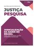 JUSTIÇA PESQUISA JUDICIALIZAÇÃO DA SAÚDE NO BRASIL: PERFIL DAS DEMANDAS, CAUSAS E PROPOSTAS DE SOLUÇÃO RELATÓRIO ANALÍTICO PROPOSITIVO