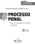 PROCESSO PENAL. 8ª edição LEONARDO BARRETO MOREIRA ALVES PARA OS CONCURSOS DE TÉCNICO E ANALISTA TRIBUNAIS E MPU COLEÇÃO. Coordenador HENRIQUE CORREIA