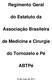 Regimento Geral. do Estatuto da. Associação Brasileira. de Medicina e Cirurgia. do Tornozelo e Pé. ABTPé