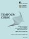 TEMPO EM CURSO. Publicação eletrônica mensal sobre as desigualdades de cor ou raça e gênero no mercado de trabalho metropolitano brasileiro