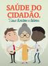 ÍNDICE CAPÍTULO I A DEFENSORIA PÚBLICA É PARA VOCÊ QUE PRECISA DE JUSTIÇA CAPÍTULO II MÉDICO E PACIENTE. O QUE VOCÊ NECESSITA SABER...