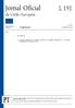 Jor nal Oficial L 191. da União Europeia. Legislação. Atos legislativos. 61. o ano 27 de julho de Edição em língua portuguesa.