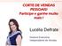 CORTE DE VENDAS PESSOAIS! Participe e ganhe muito mais! Lucélia Delfrate. Diretora Executiva Independente de Vendas