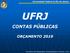 Universidade Federal do Rio de Janeiro UFRJ CONTAS PÚBLICAS ORÇAMENTO Pró-reitoria de Planejamento, Desenvolvimento e Finanças / PR-3