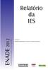 Relatório da IES ENADE 2012 EXAME NACIONAL DE DESEMEPNHO DOS ESTUDANTES DOURADOS FUNDAÇÃO UNIVERSIDADE FEDERAL DA GRANDE DOURADOS