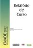 Relatório de Curso ENADE 2012 EXAME NACIONAL DE DESEMEPNHO DOS ESTUDANTES PSICOLOGIA UNIVERSIDADE FEDERAL DE JUIZ DE FORA JUIZ DE FORA