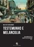 WALTER BENJAMIN TESTEMUNHO E MELANCOLIA