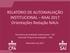 RELATÓRIO DE AUTOAVALIAÇÃO INSTITUCIONAL RAAI 2017 Orientações Redação NAUs
