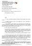 2. O Código de Processo Civil prevê, em seus artigos 685-A e 685-C, a adjudicação e a alienação por iniciativa particular.