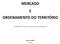 MERCADO E ORDENAMENTO DO TERRITÓRIO