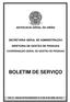 ADVOCACIA-GERAL DA UNIÃO SECRETARIA-GERAL DE ADMINISTRAÇÃO DIRETORIA DE GESTÃO DE PESSOAS COORDENAÇÃO-GERAL DE GESTÃO DE PESSOAS BOLETIM DE SERVIÇO