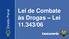 Direito Penal. Lei de Combate às Drogas Lei /06