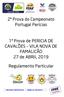 2ª Prova do Campeonato Portugal Perícias. 1ª Prova de PERICIA DE CAVALÕES VILA NOVA DE FAMALICÃO 27 de ABRIL Regulamento Particular