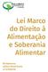 Lei Marco do Direito à Alimentação e Soberania Alimentar