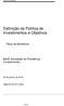 Definição da Política de Investimentos e Objetivos