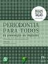 E PERIIMPLANTAR. Tratamento das doenças periodontais e periimplantares. Neste capítulo abordaremos a utilização da Terapia Fotodinâmica