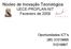 Núcleo de Inovação Tecnológica UECE-PROPLAN-NIT Fevereiro de Oportunidades ICT s (85)