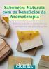 Sabonetes Naturais com os benefícios da Aromaterapia. Beleza, saúde e consciência ambiental no seu dia a dia