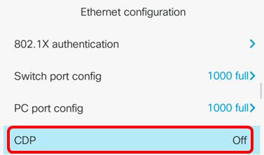 Nota: Neste exemplo, 1000 completos são usados. Etapa 11. Na área CDP, pressione a esquerda ou a seta direita do botão da navegação para firmar o Cisco Discovery Protocol (CDP) de ligar/desligar.