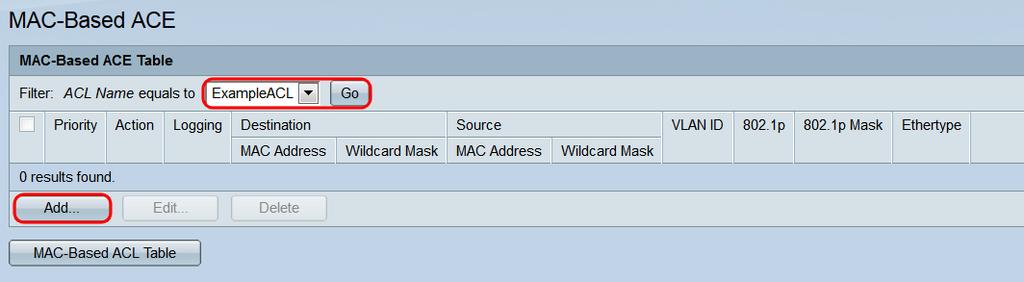 Para adicionar um ACE, clique o botão adicionar. O indicador com base em MAC adicionar ACE abrirá. Passo 7. O campo de nome ACL indicará o nome do ACL que você está adicionando um ACE a.