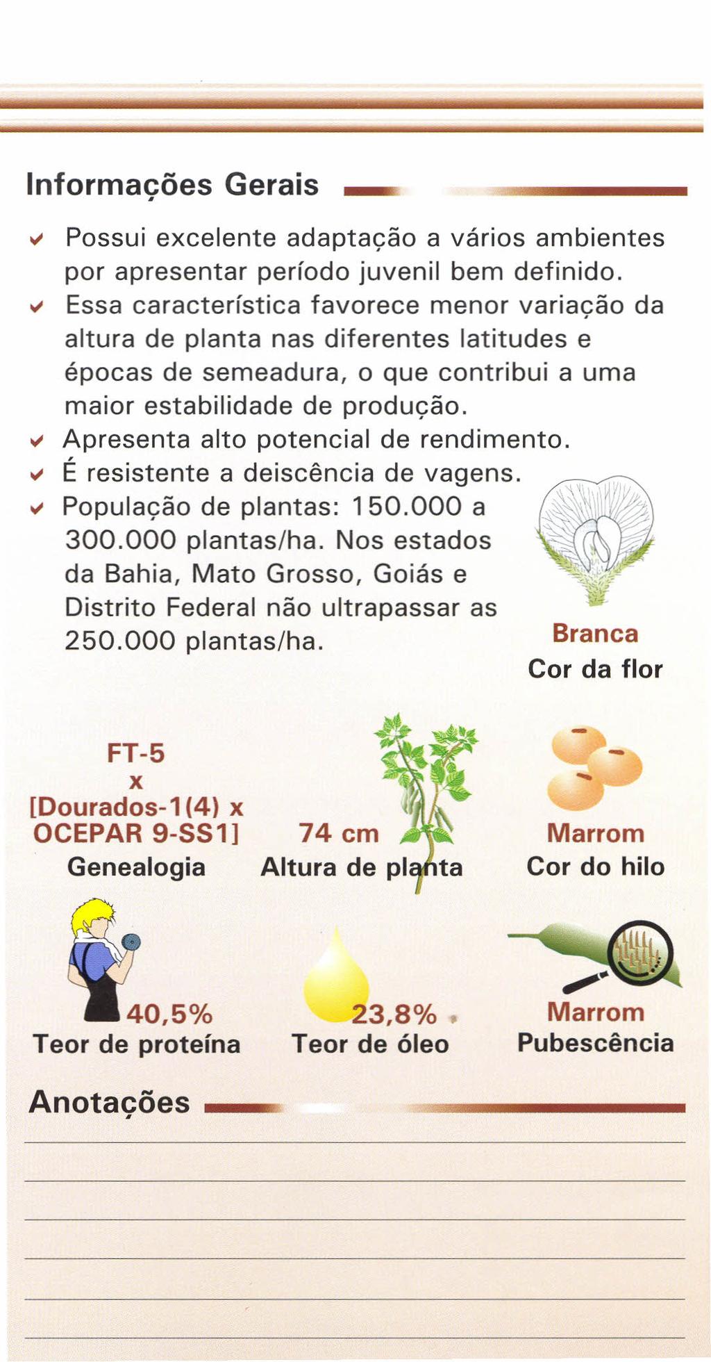 Informações Gerais ~ Possui excelente adaptação a vários ambientes por apresentar período juvenil bem definido.