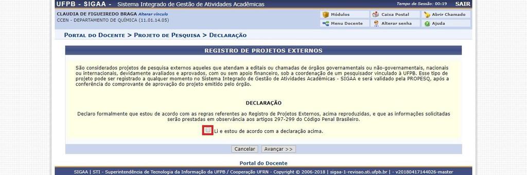 Esse tipo de projeto pode ser registrado a qualquer momento no Sistema Integrado de Gestão de Atividades Acadêmicas - SIGAA e será validado pela PROPESQ, após a conferência do comprovante