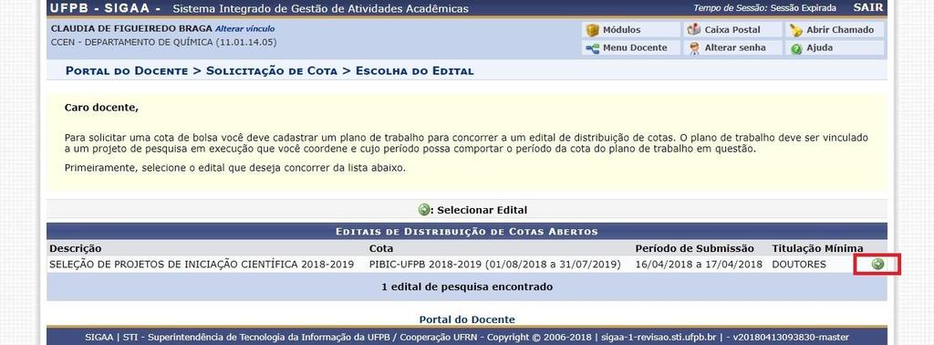 projeto, clicar no ícone ou Voltar ao Portal do Docente: Pesquisa Planos de Trabalho Solicitar Cota de Bolsa Selecionar o