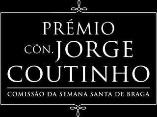 Comissão da Quaresma e Solenidades da Semana Santa Declarada de Interesse para o Turismo Medalha Municipal de Mérito -Grau Ouro Prémio de Investigação Cónego Jorge Coutinho Preâmbulo A Comissão da