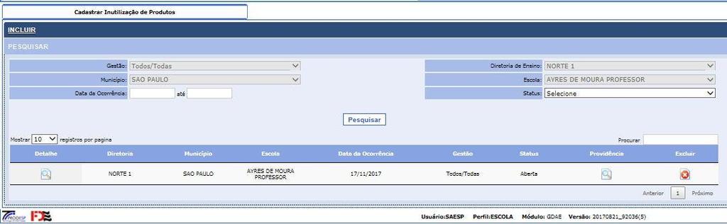 l) Na tela Pesquisar, conforme exibido abaixo, será possível consultar a Solicitação de Inutilização que foi cadastrada, para verificar a situação em que se encontra (status) e se necessário Excluir