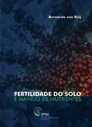 PUBLICAÇÃO DO IPNI FERTILIDADE DO SOLO E MANEJO DE NUTRIENTES Autor: Bernardo van Raij; 2011.