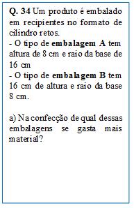 Questão 1 Num recipiente aberto, em forma de cubo, cuja aresta mede 10 cm, existem 500 cm 3 de água. No interior do recipiente, é colocado uma esfera que se ajusta perfeitamente ao recipiente.