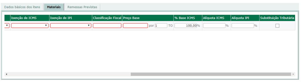 **Campos obrigatórios: origem do material/isenção do ICMS/isenção do IPI/classificação fiscal (NCM) e preço base.