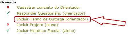 OBS. Caso tenha respondido as questões 3, 4, 5 ou 6 é obrigatório anexar os comprovantes (termo de outorga, etc.