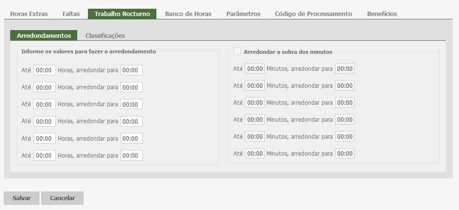 Aba Trabalho Nocturno A aba "Arredondamento Trabalho Nocturno" possui os seguintes campos: Tipo de Arredondamento: Arredondamento Total: Quando selecionado este option button, o sistema irá aplicar a