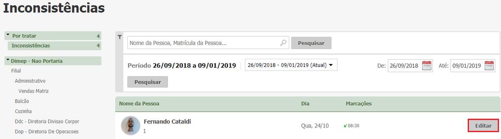 5. Inconsistências Esta rotina permite a visualização das inconsistências (marcações ímpares) e marcações incomuns (mais registros ou menos registros que a carga horária), e permite a edição dos