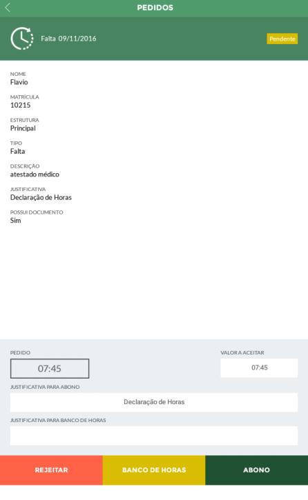 Pedidos Gestor Faltas e Atrasos Toque no pedido pendente desejado. Valor Aceitar o gestor pode manter ou alterar a quantidade horas que serão aprovadas.