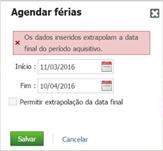 22. Anexo III Cadastro de Férias Mensagem: Os dados inseridos extrapolam a data final do período aquisitivo.