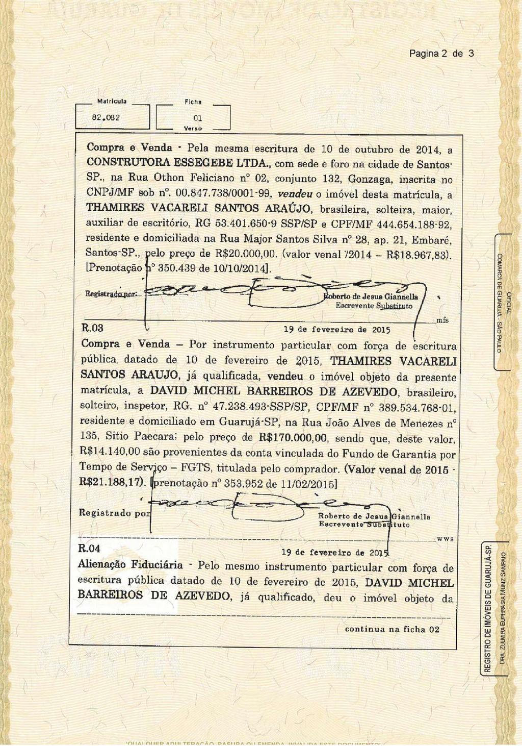 fls. 176 Este documento é cópia do original, assinado digitalmente por FERNANDO ANTONIO DE ALMEIDA MONTE e Tribunal de Justica do Estado de Sao Paulo, protocolado em 13/07/2018 às 12:20, sob o