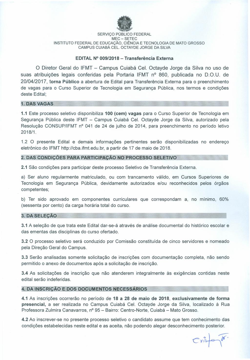 MEC- SETEC EDITAL N 009/2018 - Transferência Externa o Diretor Geral do IFMT - Campus Cuiabá Cel.