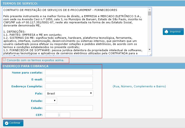 Após ler aos Termos de Serviço, clique no botão de opção ( ), preencha todas informações do endereço de cobrança e clique