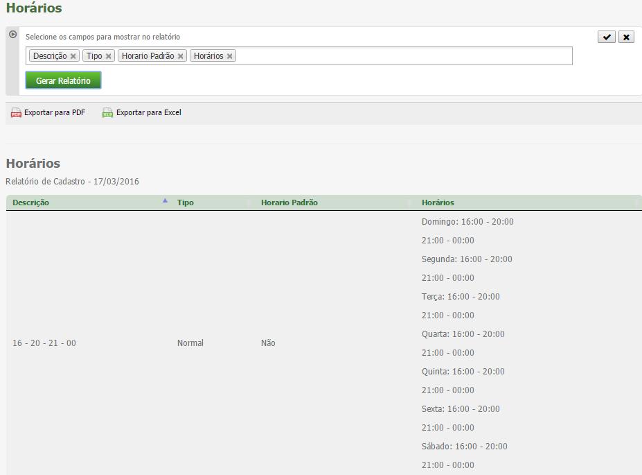 20.1.3. Horários Este relatório exibirá os Horários cadastrados. O relatório levará em consideração que o último dia da semana é o Domingo.