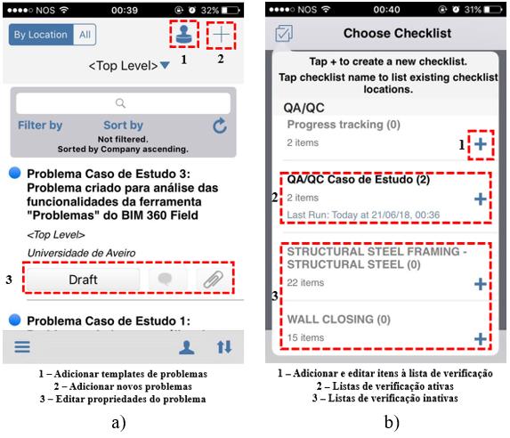 BIM 360 Figura 50 - Visualização das funcionalidades do aplicativo BIM 360 Field. a) Problemas; b) Listas de verificação.